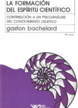 La Formación del Espíritu Científico – Gastón Bachelard – 23va Edición