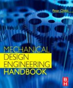 Mechanical Design Engineering Handbook - Peter R.N. Childs - 1st Edition
