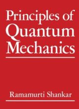 Principles of Quantum Mechanics – R. Shankar – 1st Edition