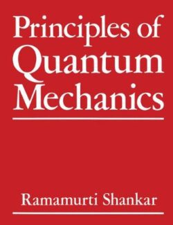 Principles of Quantum Mechanics - R. Shankar - 1st Edition