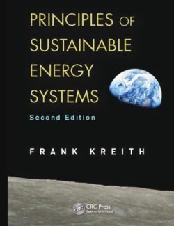 Principles of Sustainable Energy Systems - Frank Kreith