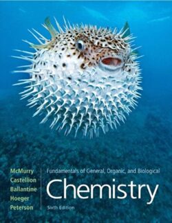 Fundamentals of General, Organic And Biological Chemistry – John McMurry – 6th Edition